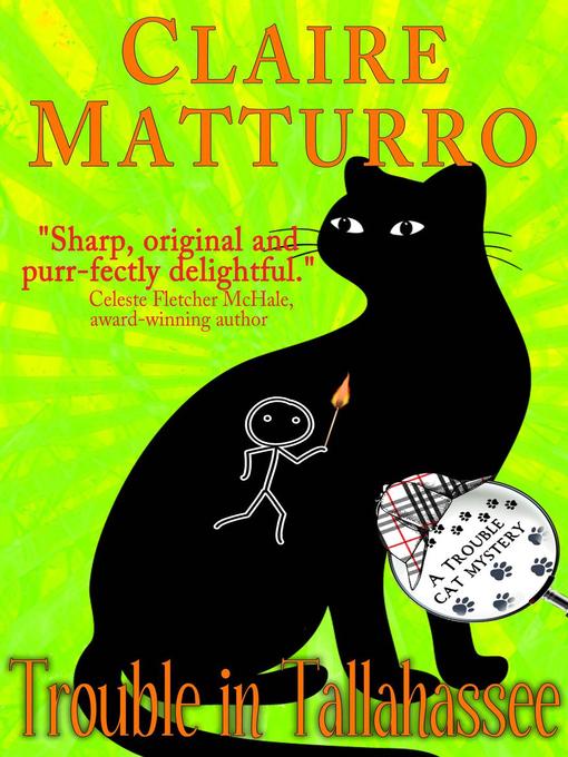 Title details for Trouble in Tallahassee by Claire Matturro - Available